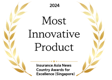 2024 Most Innovative Product - Insurance Asia News Country Awards for Excellence (Singapore)
